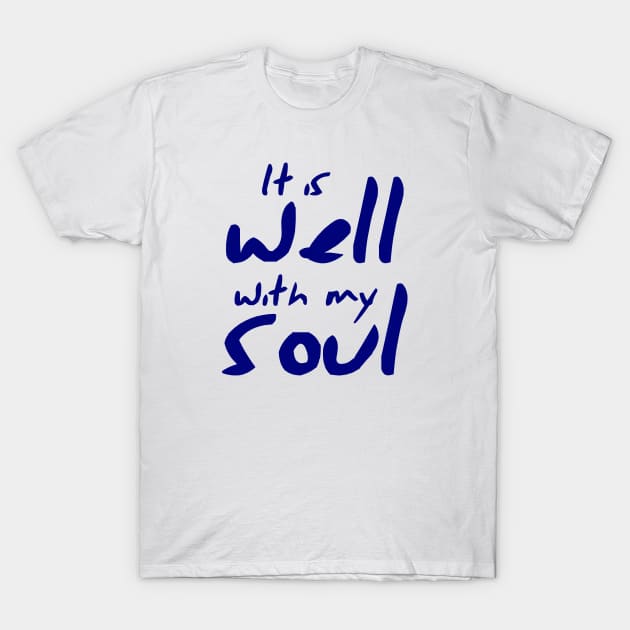 It is well with my soul T-Shirt by timlewis